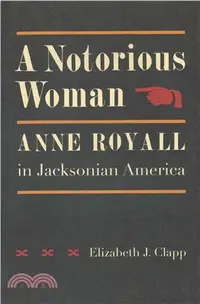 在飛比找三民網路書店優惠-A Notorious Woman ─ Anne Royal