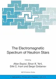 The Electromagnetic Spectrum of Neutron Stars (NATO Science Series II: Mathematics, Physics and Chemistry Book 210)