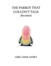 The Parrot That Couldn't Talk (Revisited) by Greg Zemlansky (English) Paperback