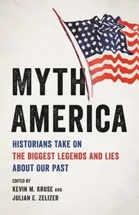 在飛比找誠品線上優惠-Myth America: Historians Take 