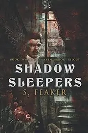 [S. Feaker] Shadow Sleepers
