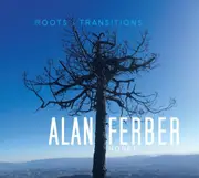 Roots & Transitions - Alan Ferber CD