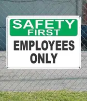 SAFETY FIRST Employees Only - OSHA SIGN 10" x 14"
