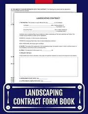 Landscaping Contract Form Book: Legally Binding Agreements Between Contractors and Clients to Outline Scope, Payment Schedules, and Project Timelines