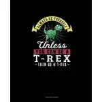 ALWAYS BE YOURSELF UNLESS YOU CAN BE A T-REX THEN BE A T-REX: PRAYER JOURNAL