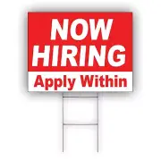 Now Hiring Apply Within Advertising Part Time &Full Time Job Coroplast Yard Sign