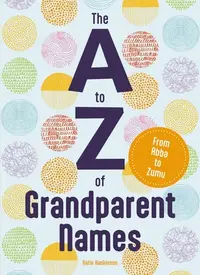 在飛比找誠品線上優惠-The A to Z of Grandparent Name