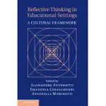 REFLECTIVE THINKING IN EDUCATIONAL SETTINGS: A CULTURAL FRAMEWORK
