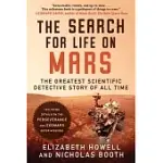 THE SEARCH FOR LIFE ON MARS: THE GREATEST SCIENTIFIC DETECTIVE STORY OF ALL TIME