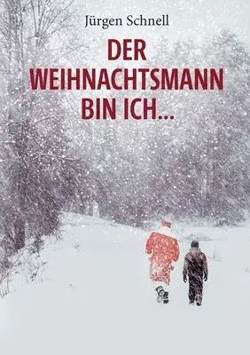 Der Weihnachtsmann bin ich ...