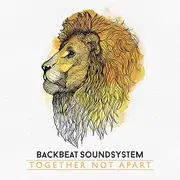 Together Not Apart -Backbeat Soundsystem CD