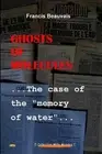 Ghosts of molecules - The case of the "memory of water" by Beauvais, Francis