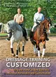 Dressage Training Customized ─ Schooling the Horse as Best Suits His Individual Personality and Conformation