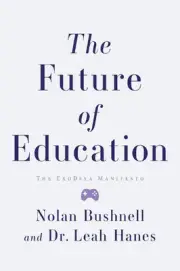 The Future of Education: The Exodexa Manifesto by Bushnell Nolan (English) Hardc