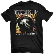 Dying Fetus - Stop At Nothing T-shirt - Size XL - Death Metal - NEW OFFICIAL