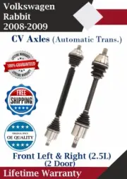 New OE Front CV Axles For 2008-2009 Volkswagen Rabbit 2.5L Automatic Lifetime W. (for: Volkswagen)