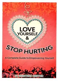 在飛比找三民網路書店優惠-Love Yourself and Stop Hurting