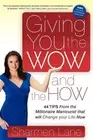 Giving You the WOW and the HOW: 44 Tips From the Millionaire Manicurist that wil