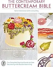 Contemporary Buttercream Bible: The complete practical guide to cake decorating with buttercream icing
