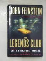 【書寶二手書T6／體育_EBS】THE LEGENDS CLUB: DEAN SMITH, MIKE KRZYZEWSKI, JIM VALVANO, AND AN EPIC COLLEGE BASKETBALL RIVALRY_FEINSTEIN, JOHN