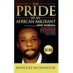 THE PRIDE OF AN AFRICAN MIGRANT: IN REMEMBRANCE OF JIMMY MUBENGA, A MARTYR OF GLOBALISATION, MURDERED BY THE UK BORDER REGIME ON A BRITISH AIRWAYS FLI