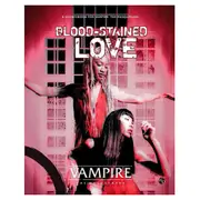 Vampire: The Masquerade 5th Edition RPG - Blood-Stained Love Sourcebook