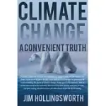CLIMATE CHANGE: A CONVENIENT TRUTH