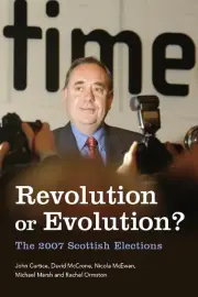 Revolution or Evolution? The 2007 Scottish Elections