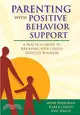Parenting With Positive Behavior Support ─ A Practical Guide to Resolving Your Child's Difficult Behavior