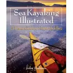 SEA KAYAKING ILLUSTRATED: A VISUAL GUIDE TO BETTER PADDLING