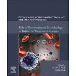 DEVELOPMENT IN WASTE WATER TREATMENT RESEARCH AND PROCESSES: ROLE OF ENVIRONMENTAL MICROBIOLOGY IN INDUSTRIAL WASTEWATER RESEARCH