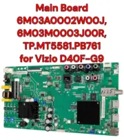 Main Board 6M03A0002W00J, 6M03M0003J00R, TP.MT5581.PB761 for Vizio D40F-G9