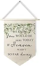 Qpenm in Loving Memory Wedding Sign, We Know You Would Be Here Today If Heaven so Far Away Wedding Wall Hanging Canvas Banner, Wedding Memorial Remembrance Sign Hanging Pennant Flag Posters Prints