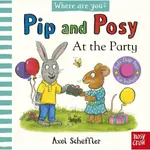 PIP AND POSY, WHERE ARE YOU? AT THE PARTY (A FELT FLAPS BOOK)*附音檔QRCODE*(硬頁書)/AXEL SCHEFFLER【禮筑外文書店】