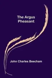 The Argus Pheasant by John Charles Beecham (English) Paperback Book