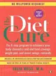 The Diet Cure ─ The 8-Step Program to Rebalance Your Body Chemistry and End Food Cravings, Weight Gain, and Mood Swings--Now