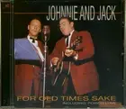 JOHNNIE & JACK - For Old Times Sake - Incl. Poison Love (CD) - Classic Countr...