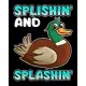 Splishin’’ And Splashin’’: Splishin’’ and Splashin’’ Bath Cute Baby Duck Bathtime 2020-2021 Weekly Planner & Gratitude Journal (110 Pages, 8