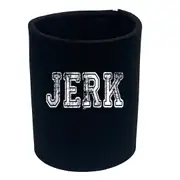Jerk - Funny Novelty Stubby Holder