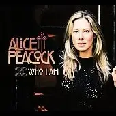ALICE PEACOCK: WHO I AM [CD 2006] .Brand New Sesled