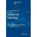 LECTURES ON COSMOLOGY: ACCELERATED EXPANSION OF THE UNIVERSE