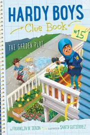 Hardy Boys Clue Book: The Garden Plot