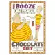 The Booze Cheese and Chocolate Diet: How to Lose Weight without Misery and How to Lower Cholesterol Levels without Statins