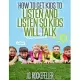 How to Get Kids to Listen & Listen So Kids Will Talk