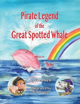 Pirate Legend of the Great Spotted Whale by Fred Neff (English) Paperback Book