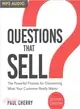 Questions That Sell ─ The Powerful Process for Discovering What Your Customer Really Wants