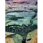 ATLANTIC SALMON TREASURY, 75TH ANNIVERSARY EDITION: AN ANTHOLOGY OF SELECTIONS FROM THE ATLANTIC SALMON JOURNAL, 1975-2020