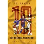 THE NUMBER TEN: MORE THAN A NUMBER, MORE THAN A SHIRT