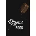 RHYME BOOK: BLANK LINED LYRIC NOTEBOOK, RAP JOURNAL - 120 PAGES, 6X9