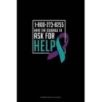1-800-273-8255 - HAVE THE COURAGE TO ASK FOR HELP: SERMON NOTES JOURNAL